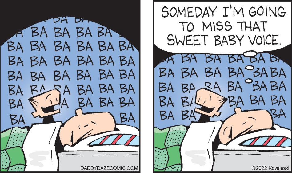 Fiction OCR: ??? ?? ?? ?? ?? ?? ?? ?? ?? ?? ?? ?? ?? ?? ?? ?? BA BA BA ?? ?? ?? ?? ???? ?? ?? ?? BA ?? ?? ?? ?? BA BA DADDYDAZECOMIC.COM SOMEDAY I'M GOING TO MISS THAT SWEET BABY VOICE. A BA BA BA BA B ?? ?? ?? ?????? BA BA BA BA BA BA ?? ?? ?? ?? ?? BA BA BAS ?2022 Kovaleski ??? ?? ?? ?? ?? ?? ?? ?? ?? ?? ?? ?? ?? ?? ?? ?? BA BA BA ?? ?? ?? ?? ???? ?? ?? ?? BA ?? ?? ?? ?? BA BA DADDYDAZECOMIC.COM SOMEDAY I'M GOING TO MISS THAT SWEET BABY VOICE . A BA BA BA BA B ?? ?? ?? ?????? BA BA BA BA BA BA ?? ?? ?? ?? ?? BA BA BAS ?2022 Kovaleski