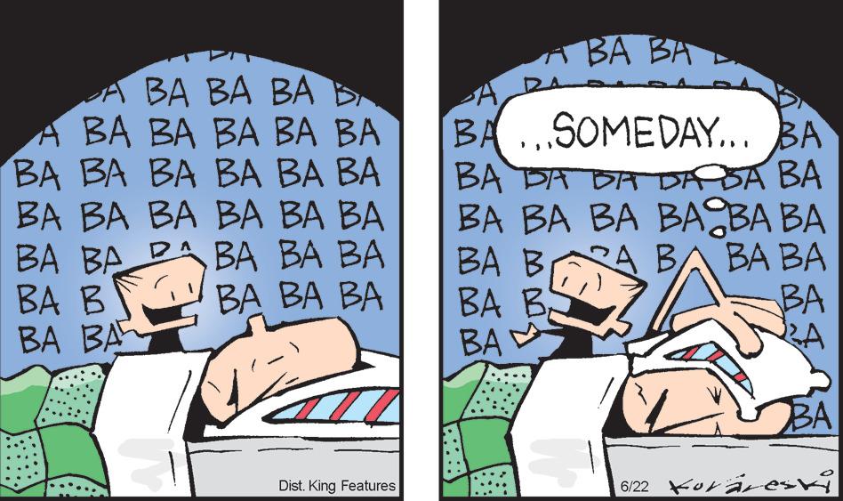 Fictional character OCR: ??? ?? ?? ? ? ?? ?? ?? ?? ?? ?? ?? ?? ?? ?? ?? ?? ?? ?? ?? ?? ?? ?? ???? ?? ?? ?? BA B BA ?? ?? BA BAR Dist. King Features A BA BA ARA BA...SOMEDAY... BA BA DA DA DA BA BA ?? ?? ?? ?? ?? ?? B BA BA BA B ?? ? BA BA ZA ?? 6/22 Koräreski ??? ?? ?? ? ? ?? ?? ?? ?? ?? ?? ?? ?? ?? ?? ?? ?? ?? ?? ?? ?? ?? ?? ???? ?? ?? ?? BA B BA ?? ?? BA BAR Dist . King Features A BA BA ARA BA ... SOMEDAY ... BA BA DA DA DA BA BA ?? ?? ?? ?? ?? ?? B BA BA BA B ?? ? BA BA ZA ?? 6/22 Koräreski