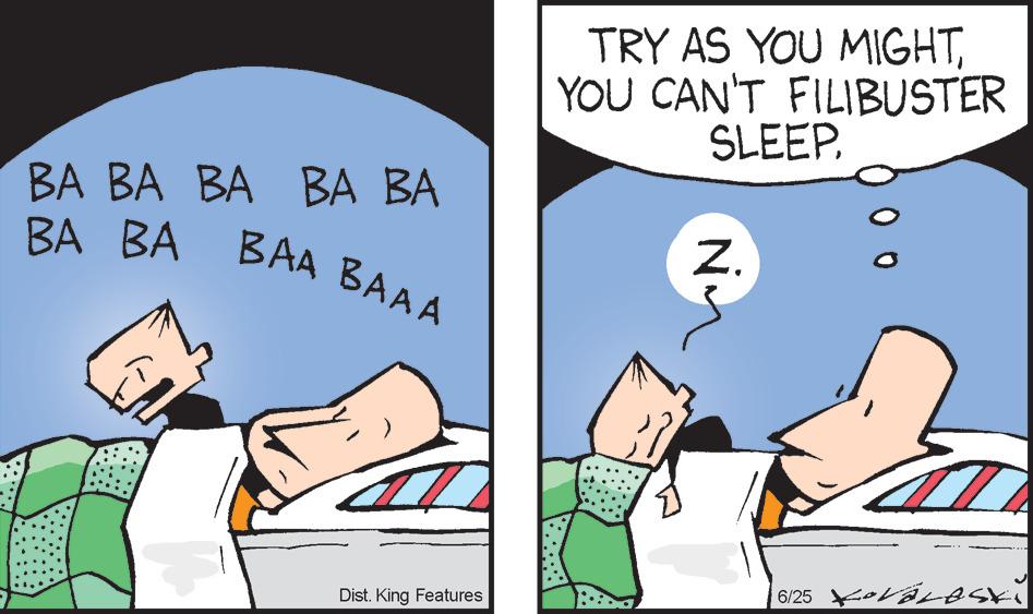 Happy OCR: ?? ?? ?? ?? ?? ?? ?? ??? ???? Dist. King Features TRY AS YOU MIGHT YOU CAN'T FILIBUSTER SLEEP. 1. 6125 Xoralasky ?? ?? ?? ?? ?? ?? ?? ??? ???? Dist . King Features TRY AS YOU MIGHT YOU CAN'T FILIBUSTER SLEEP . 1 . 6125 Xoralasky