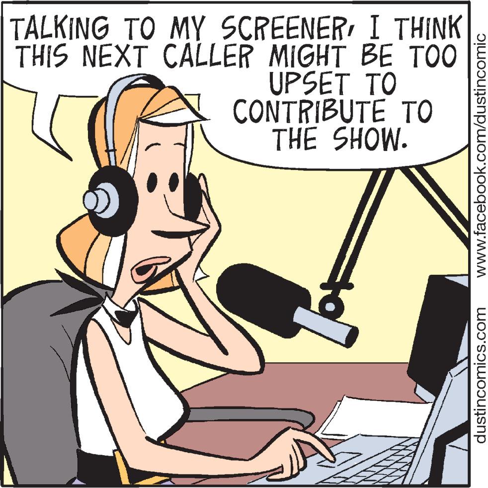 Typing OCR: TALKING TO MY SCREENERI THINK THIS NEXT CALLER MIGHT BE TOO UPSET TO CONTRIBUTE TO THE SHOW. www.facebook.com/dustincomic dustincomics.com TALKING TO MY SCREENERI THINK THIS NEXT CALLER MIGHT BE TOO UPSET TO CONTRIBUTE TO THE SHOW . www.facebook.com/dustincomic dustincomics.com
