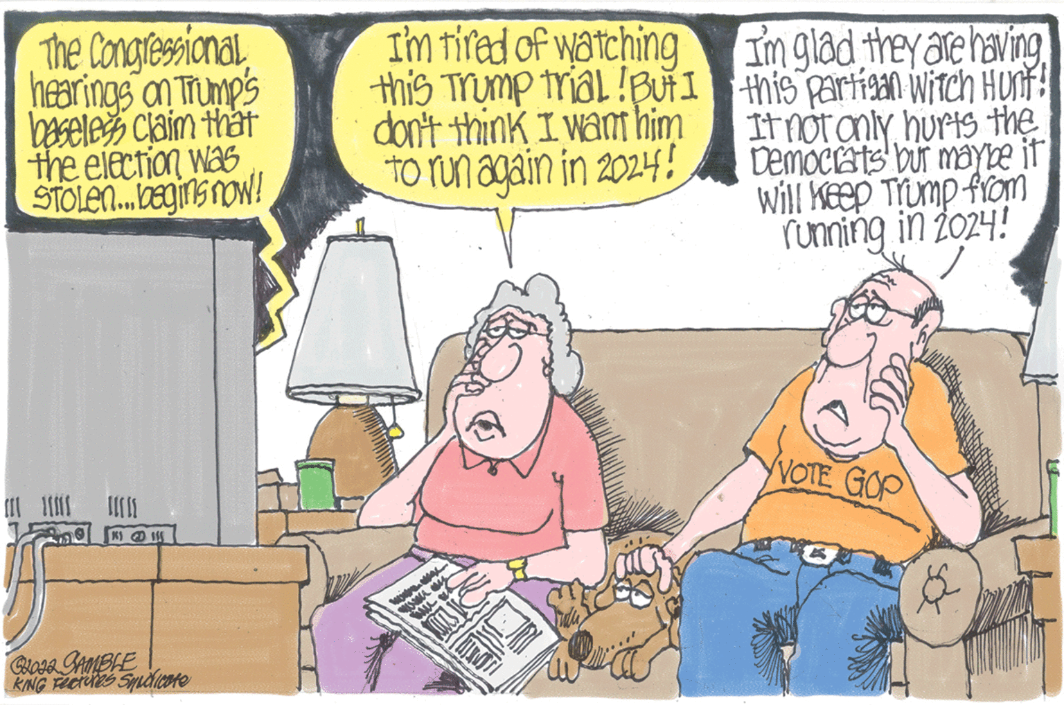 Humour OCR: The Congressional hearings on Trump's baseless claim that the election was STOLEN...begins now! KYS C2022 GAMBLE KING Feeries Syndicate I'm tired of watching this Trump trial But I don't think I want him to run again in 2024! S M UNIT I'm glad they are having this partisan Witch Hunt! It not only hurts the Democrats but maybe it Will Keep Trump from running in 2024! VOTE GOP The Congressional hearings on Trump's baseless claim that the election was STOLEN ... begins now ! KYS C2022 GAMBLE KING Feeries Syndicate I'm tired of watching this Trump trial But I don't think I want him to run again in 2024 ! S M UNIT I'm glad they are having this partisan Witch Hunt ! It not only hurts the Democrats but maybe it Will Keep Trump from running in 2024 ! VOTE GOP