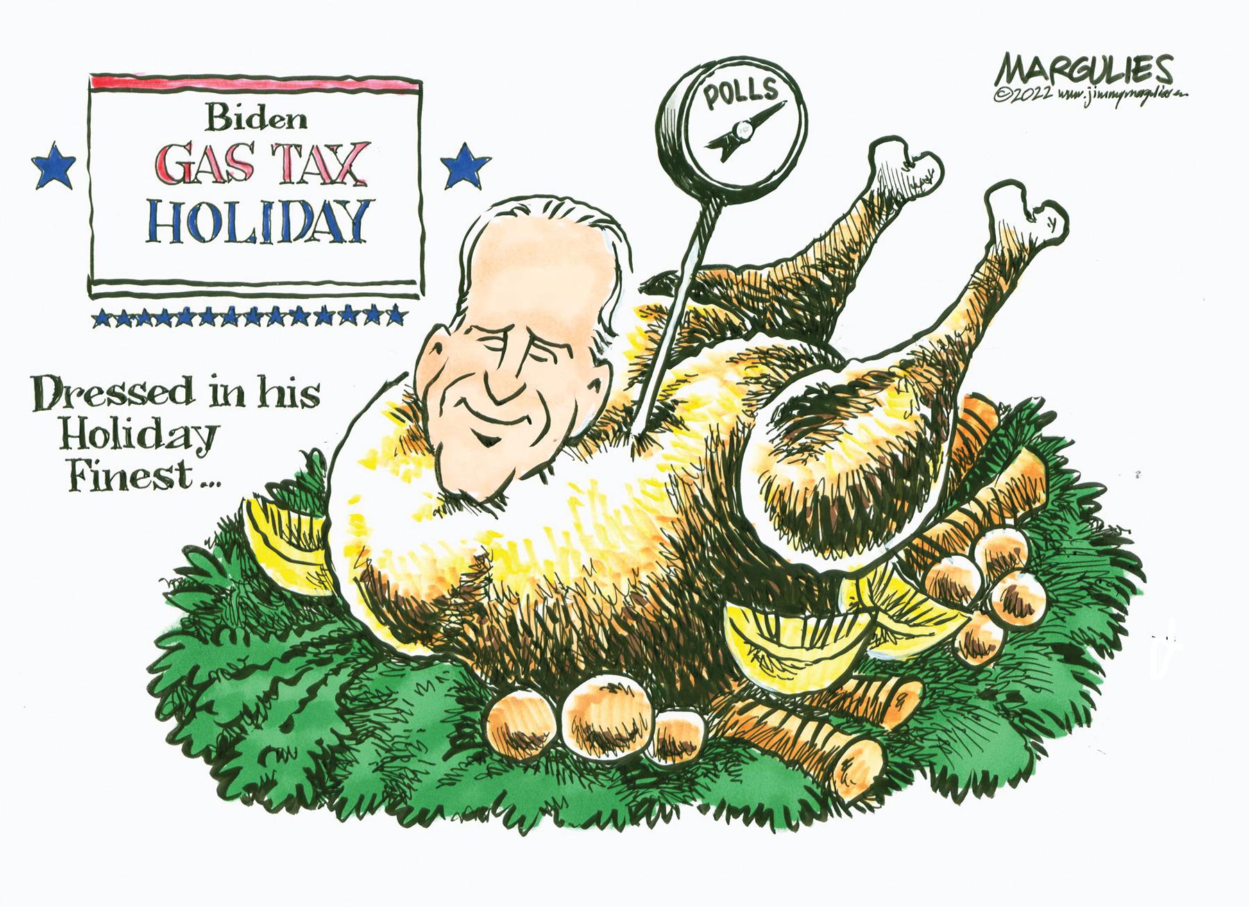 Graphics OCR: Biden GAS TAX HOLIDAY Dressed in his Holiday Finest... Ma POLLS MARGULIES ?2022 www.jimmymaglion Biden GAS TAX HOLIDAY Dressed in his Holiday Finest ... Ma POLLS MARGULIES ?2022 www.jimmymaglion