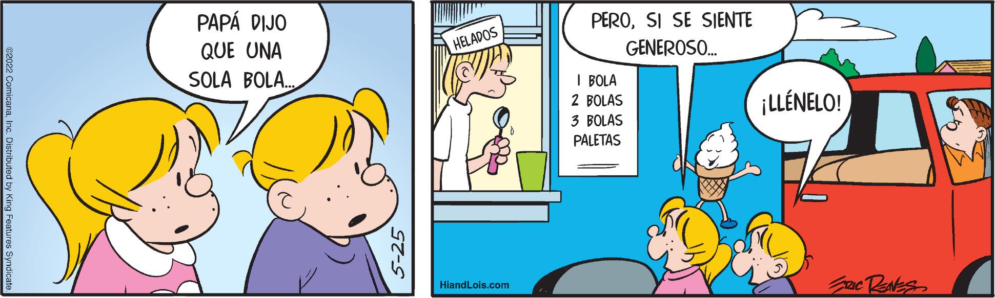 Yellow OCR: PAPÁ DIJO QUE UNA SOLA BOLA... HELADOS HiandLois.com PEROSI SE SIENTE GENEROSO... Te ¡LLÉNELO! I BOLA 2 BOLAS 3 BOLAS PALETAS ERIC RENES PAPÁ DIJO QUE UNA SOLA BOLA ... HELADOS HiandLois.com PEROSI SE SIENTE GENEROSO ... Te ¡ LLÉNELO ! I BOLA 2 BOLAS 3 BOLAS PALETAS ERIC RENES