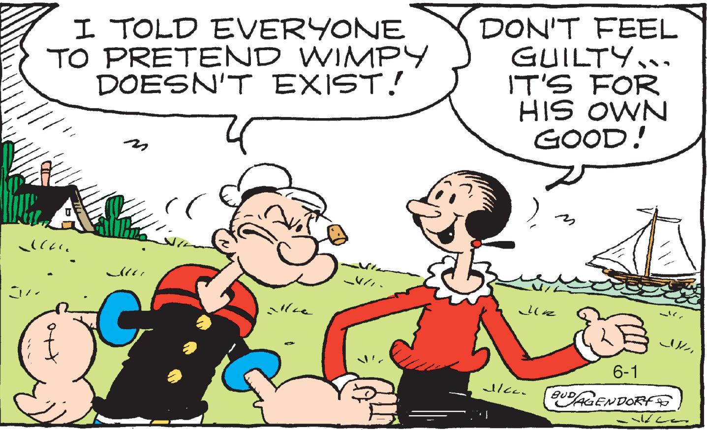 Interaction OCR: I TOLD EVERYONE TO PRETEND WIMPY DOESN'T EXIST! cu 97% DON'T FEEL GUILTY... IT'S FOR HIS OWN GOOD! J122 Dicc. 6-1 BUDAGEN DORT allr ? ???? I TOLD EVERYONE TO PRETEND WIMPY DOESN'T EXIST ! cu 97 % DON'T FEEL GUILTY ... IT'S FOR HIS OWN GOOD ! J122 Dicc . 6-1 BUDAGEN DORT allr ? ?? ??