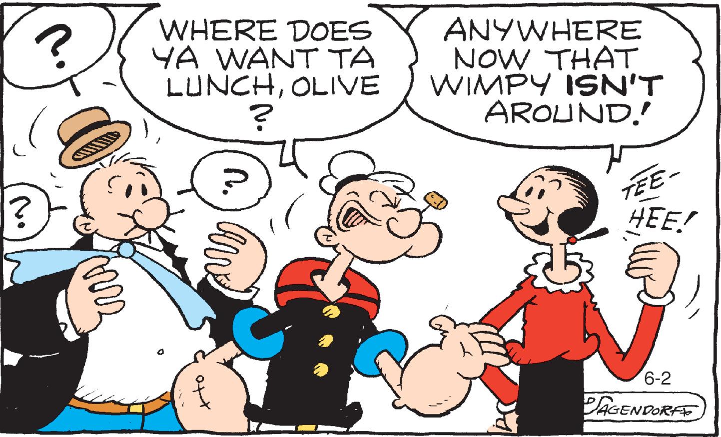 Interaction OCR: ? ? mirs WHERE DOES YA WANT TA LUNCHOLIVE ? tto ANYWHERE NOW THAT WIMPY ISN'T AROUND! TEE- HEE! 6-2 PAGENDORFE ? ? mirs WHERE DOES YA WANT TA LUNCHOLIVE ? tto ANYWHERE NOW THAT WIMPY ISN'T AROUND ! TEE HEE ! 6-2 PAGENDORFE