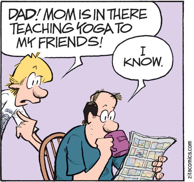 Mammal OCR: DAD! MOM IS IN THERE TEACHING YOGATO MY FRIENDS! I KNOW. zitscomics.com DAD ! MOM IS IN THERE TEACHING YOGATO MY FRIENDS ! I KNOW . zitscomics.com