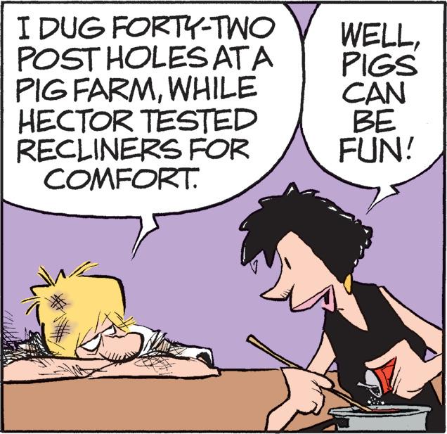 Art OCR: I DUG FORTY-TWO POST HOLESATA PIG FARMWHILE HECTOR TESTED RECLINERS FOR COMFORT. WELLPIGS CAN BE FUN! I DUG FORTY - TWO POST HOLESATA PIG FARMWHILE HECTOR TESTED RECLINERS FOR COMFORT . WELLPIGS CAN BE FUN !