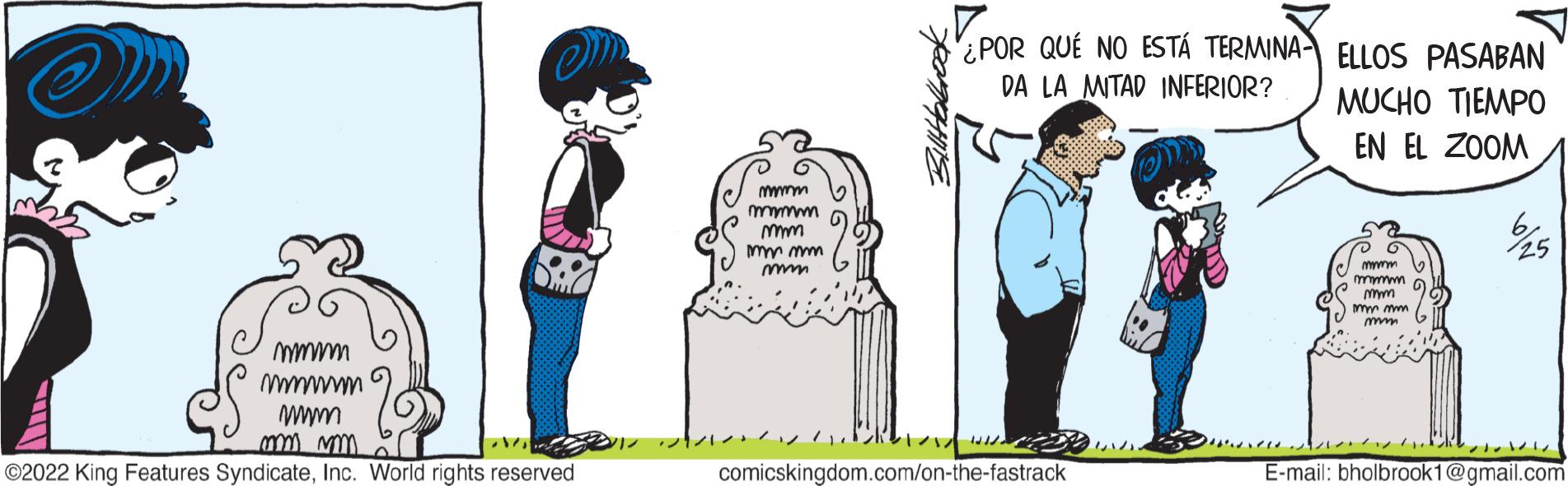 Interaction OCR: ???? ?????? www mm mm ?2022 King Features SyndicateInc. World rights reserved wwww www www ?? ?? www Bill Halbrook ¿POR QUÉ NO ESTÁ TERMINA DA LA MITAD INFERIOR? comicskingdom.com/on-the-fastrack www ELLOS PASABAN MUCHO TIEMPO EN EL ZOOM 9 www b wwwwww 6 www d www.www www 25 "A HAPAG ti E-mail: bholbrook1@gmail.com ???? ?????? www mm mm ?2022 King Features SyndicateInc. World rights reserved wwww www www ?? ?? www Bill Halbrook ¿ POR QUÉ NO ESTÁ TERMINA DA LA MITAD INFERIOR ? comicskingdom.com/on-the-fastrack www ELLOS PASABAN MUCHO TIEMPO EN EL ZOOM 9 www b wwwwww 6 www d www.www www 25 " A HAPAG ti E - mail : bholbrook1@gmail.com