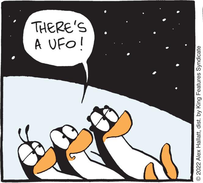 Font OCR: A UFO! THERE'S © 2022 Alex Hallattdist. by King Features Syndicate A UFO ! THERE'S © 2022 Alex Hallattdist . by King Features Syndicate