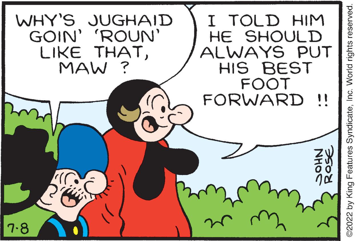 Gesture OCR: WHY'S JUGHAID GOIN' 'ROUN' LIKE THATMAW ? 7-8 "C I TOLD HIM HE SHOULD ALWAYS PUT HIS BEST FOOT FORWARD !! ?2022 by King Features SyndicateInc. World rights reserved. ROSE NHOS WHY'S JUGHAID GOIN ' ' ROUN ' LIKE THATMAW ? 7-8 " C I TOLD HIM HE SHOULD ALWAYS PUT HIS BEST FOOT FORWARD !! ?2022 by King Features SyndicateInc. World rights reserved . ROSE NHOS