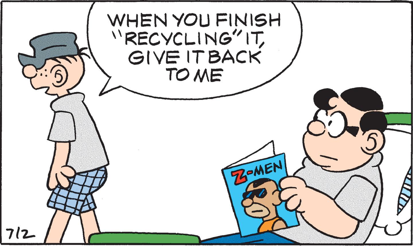 Happy OCR: |712 WHEN YOU FINISH "RECYCLING" ITGIVE IT BACK TO ME Z-MEN | 712 WHEN YOU FINISH " RECYCLING " ITGIVE IT BACK TO ME Z - MEN