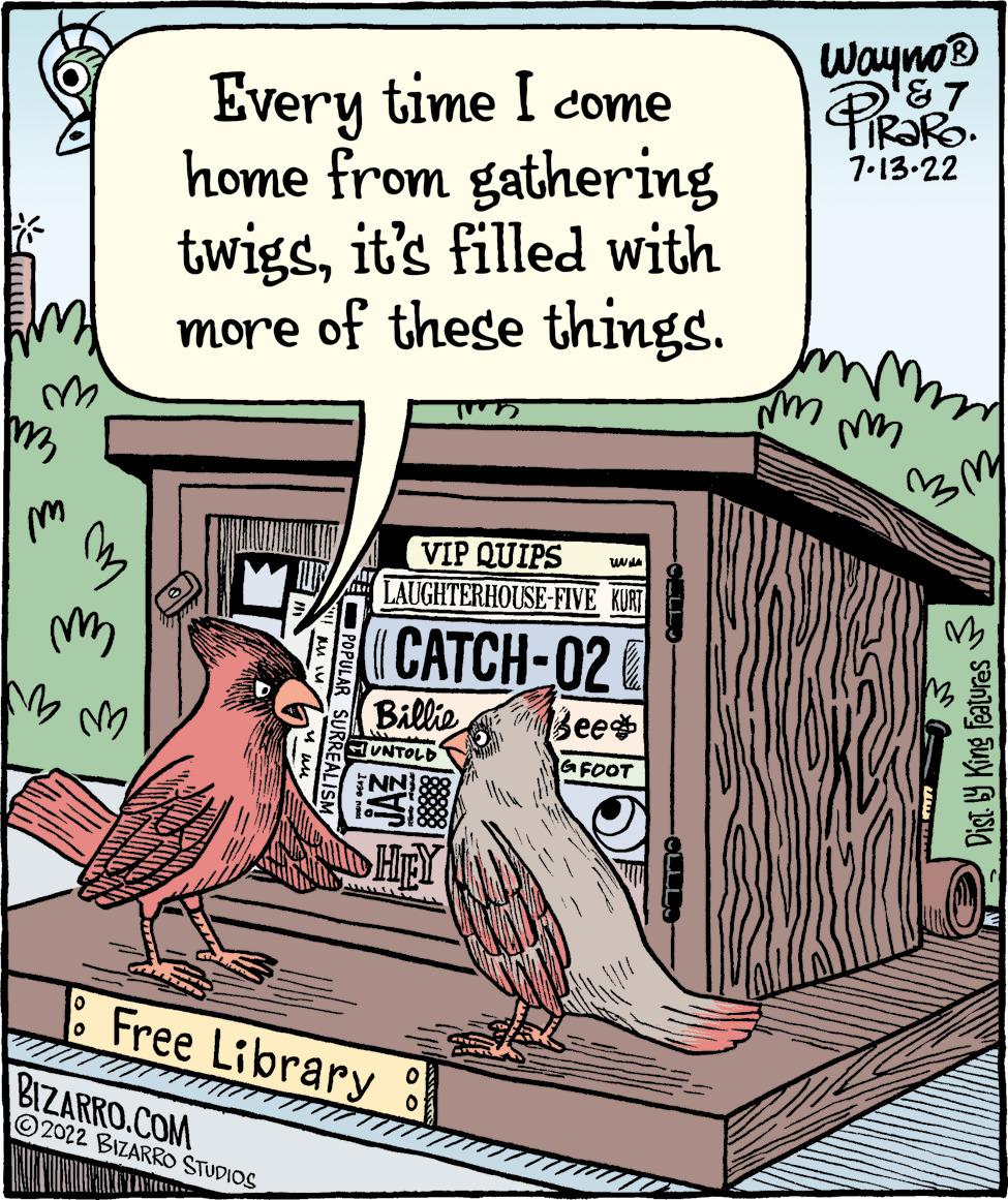 Illustration OCR: m mm ? Every time I come home from gathering twigsit's filled with more of these things. POPULAR SURREALISM BIZARRO.COM ?2022 BIZARRO STUDIOS T VIP QUIPS LAUGHTERHOUSE-FIVE KURT CATCH-02 Billie Bee UNTOLD 188888 HEY ????? Free Library of UAJA G FOOT -OLLLO Wayno? ?7 7.13.22 mmm mm m 3m Dist. y King Features m mm ? Every time I come home from gathering twigsit's filled with more of these things . POPULAR SURREALISM BIZARRO.COM ?2022 BIZARRO STUDIOS T VIP QUIPS LAUGHTERHOUSE - FIVE KURT CATCH - 02 Billie Bee UNTOLD 188888 HEY ????? Free Library of UAJA G FOOT -OLLLO Wayno? ?7 7.13.22 mmm mm m 3m Dist . y King Features