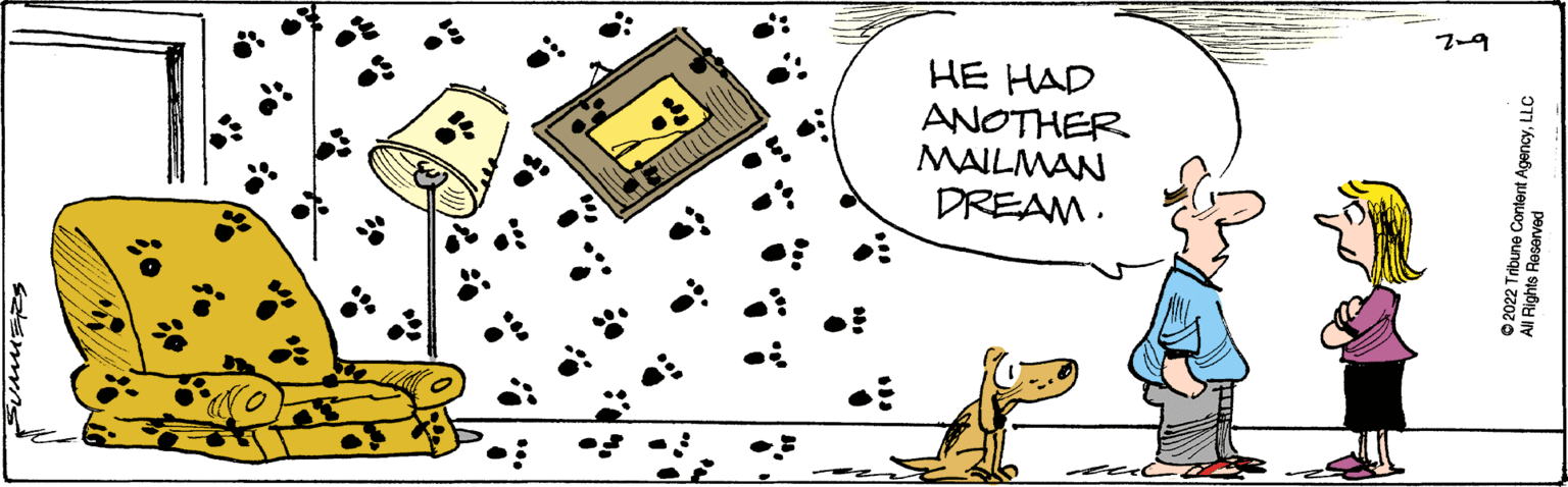 Dog OCR: SUMMERS in ? DREAM. MAILMAN ANOTHER HE HAD ?2022 Tribune Content A All Rights Reserved AgencyLLC 6-2 SUMMERS in ? DREAM . MAILMAN ANOTHER HE HAD ?2022 Tribune Content A All Rights Reserved AgencyLLC 6-2