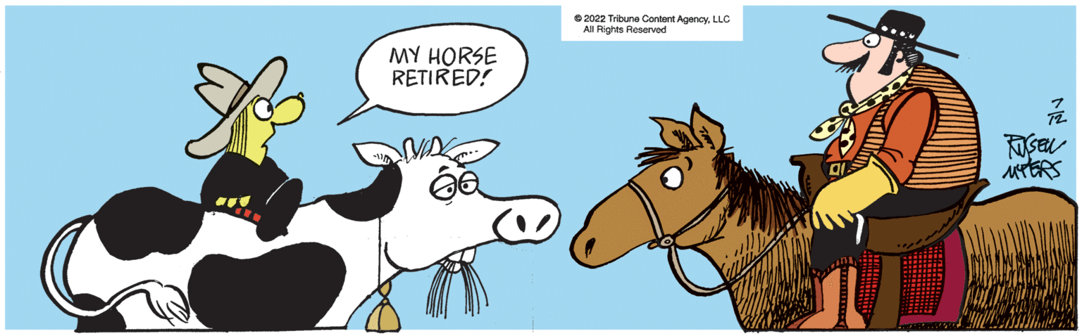 Snout OCR: MY HORSE RETIRED! ?2022 Tribune Content AgencyLLC All Rights Reserved 7? RUSSEL MPERS MY HORSE RETIRED ! ?2022 Tribune Content AgencyLLC All Rights Reserved 7 ? RUSSEL MPERS