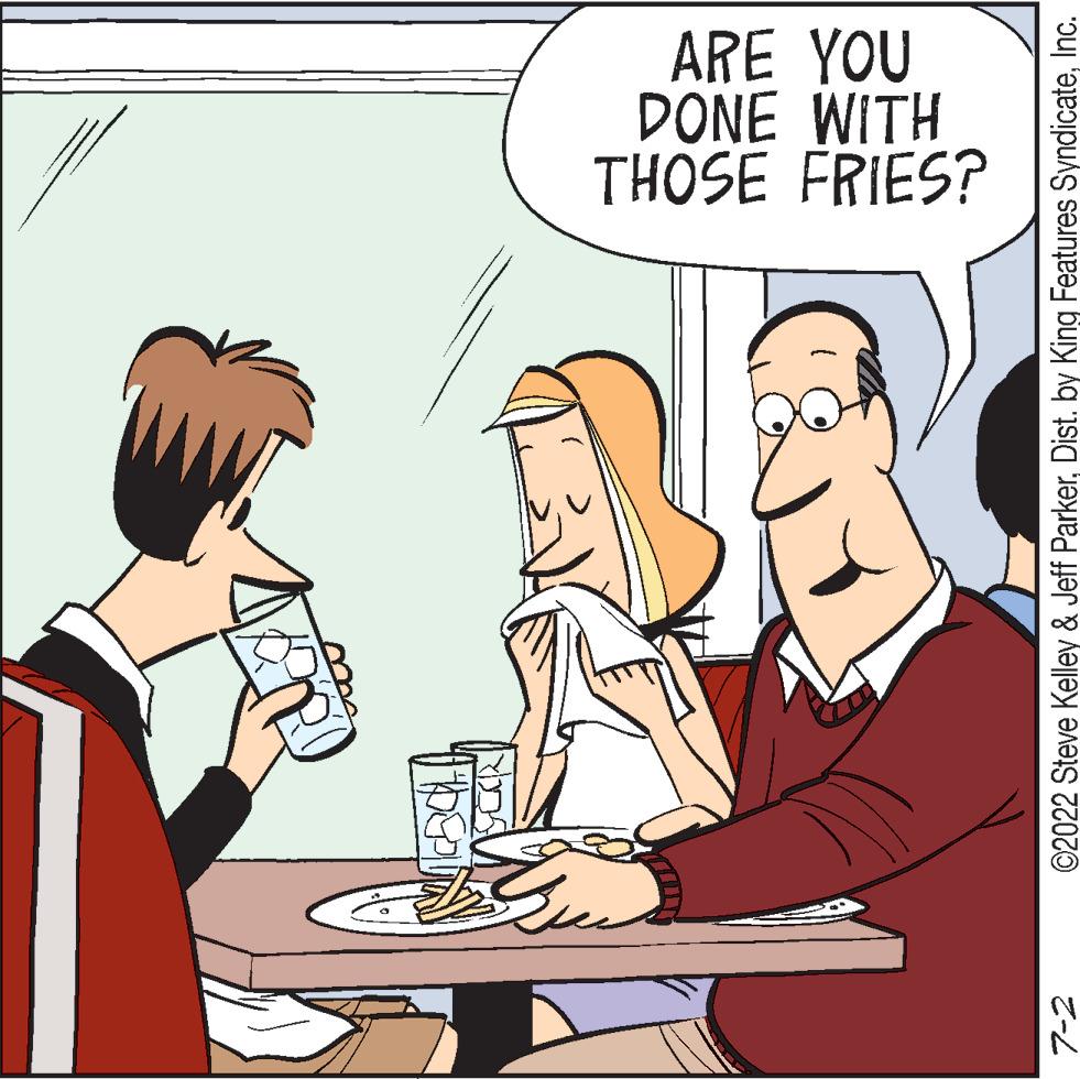 Interaction OCR: 7-2 THOSE FRIES? DONE WITH ARE YOU ©2022 Steve Kelley & Jeff ParkerInc. 7-2 THOSE FRIES ? DONE WITH ARE YOU © 2022 Steve Kelley & Jeff ParkerDist . by King Features Syndicate