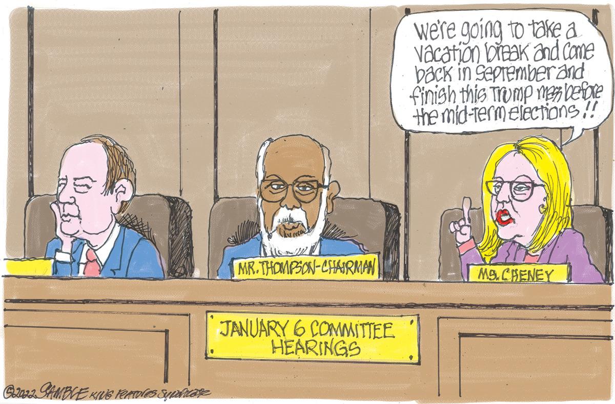 Drawing OCR: 2022 SAMBLE KING Pentoles Syndicate 11/12 MR.THOMPSON-CHAIRMAN JANUARY 6 COMMITTEE HEARINGS we're going to take a Vacation break and come back in September and finish this Trump may before the mid-term elections!! MS.CHENEY 2022 SAMBLE KING Pentoles Syndicate 11/12 MR.THOMPSON - CHAIRMAN JANUARY 6 COMMITTEE HEARINGS we're going to take a Vacation break and come back in September and finish this Trump may before the mid - term elections !! MS.CHENEY