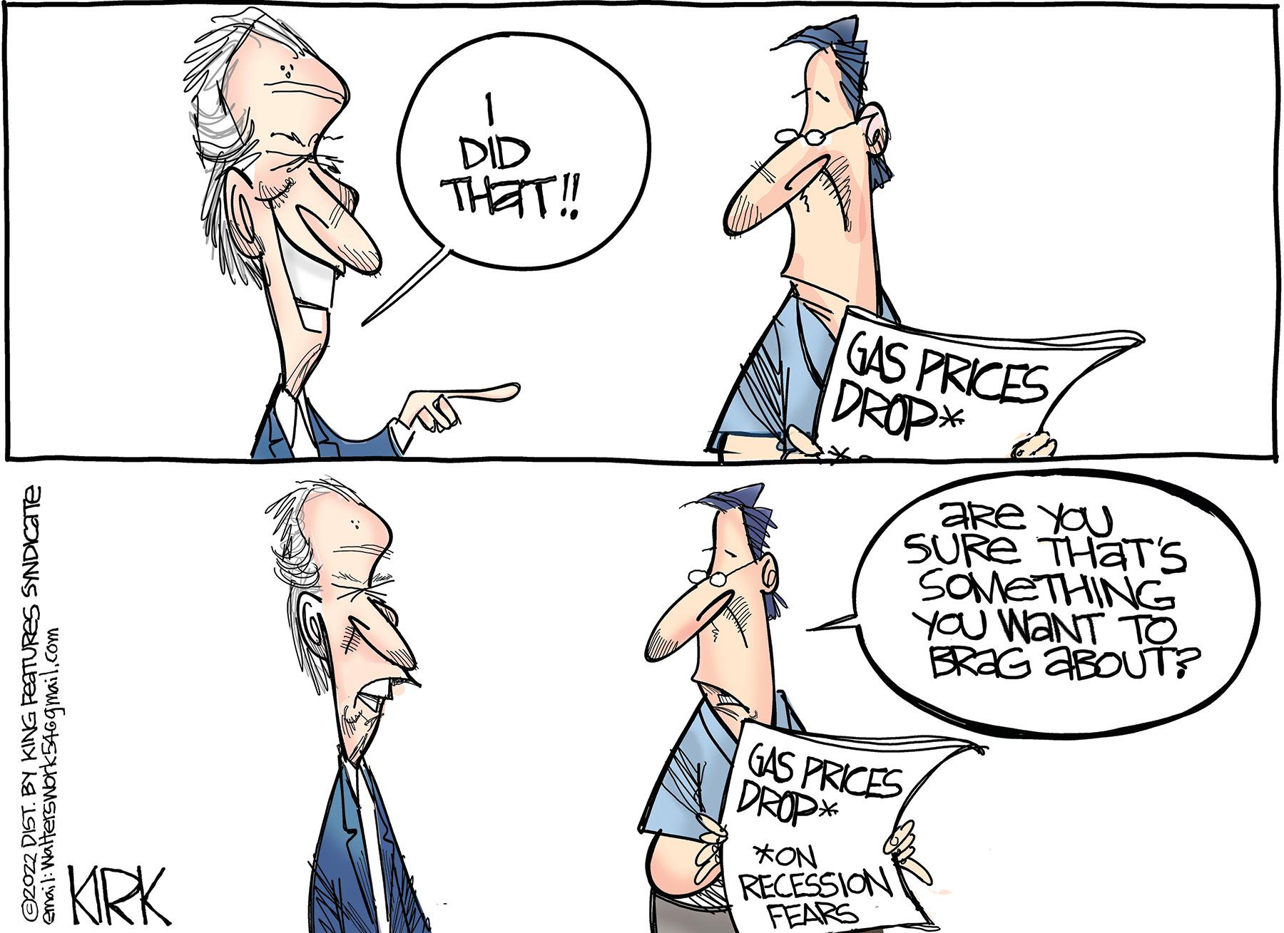 Human body OCR: ?2022 DIST. BY KING FEATURES SYNDICATE email: Walterswork54@gmail.com KIRK DID THAT!! GAS PRICES DROP* are you SURE THAT'S SOMETHING YOU WANT TO BRAG ABOUT? GAS PRICES DROP *ON RECESSION FEARS ?2022 DIST . BY KING FEATURES SYNDICATE email : Walterswork54@gmail.com KIRK DID THAT !! GAS PRICES DROP * are you SURE THAT'S SOMETHING YOU WANT TO BRAG ABOUT ? GAS PRICES DROP * ON RECESSION FEARS