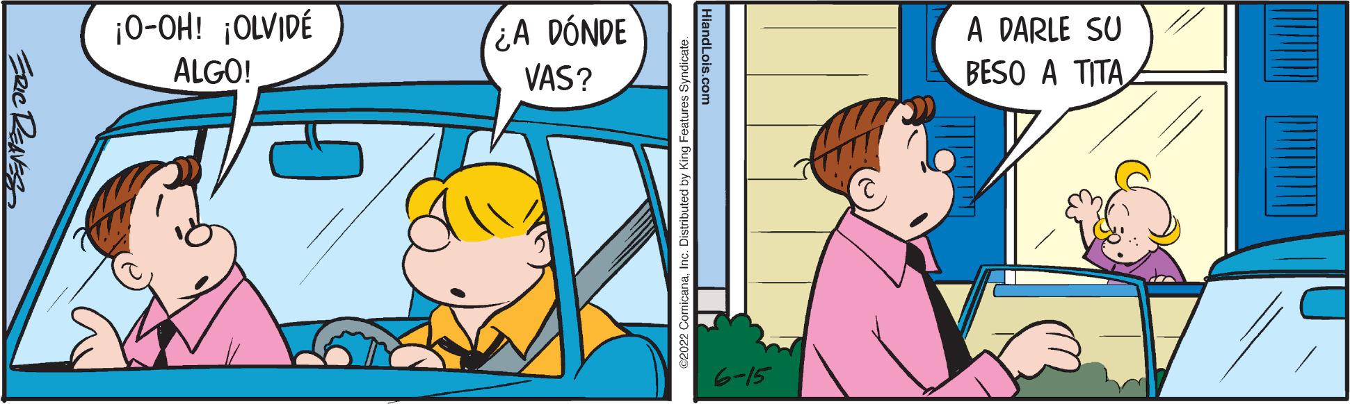 Illustration OCR: • REAVES ¡O-OH! ¡OLVIDÉ ALGO! ¿A DÓNDE VAS? Distributed by 6-15 A DARLE SU BESO A TITA • REAVES ¡ O - OH ! ¡ OLVIDÉ ALGO ! ¿ A DÓNDE VAS ? Distributed by 6-15 A DARLE SU BESO A TITA