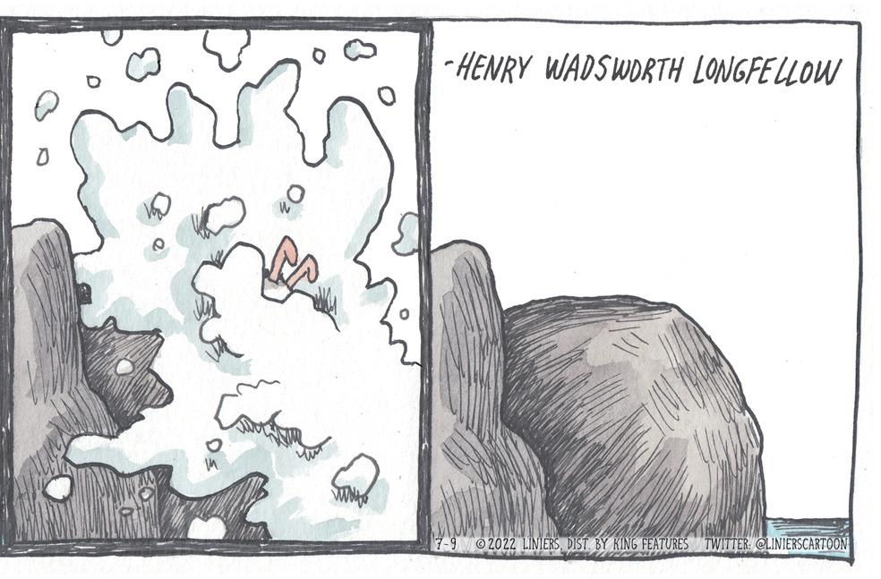 Terrestrial animal OCR: -HENRY WADSWORTH LONGFELLOW 7-9 02022 LINIERSDIST. BY KING FEATURES TWITTER: @LINIERSCARTOON -HENRY WADSWORTH LONGFELLOW 7-9 02022 LINIERSDIST . BY KING FEATURES TWITTER : @LINIERSCARTOON