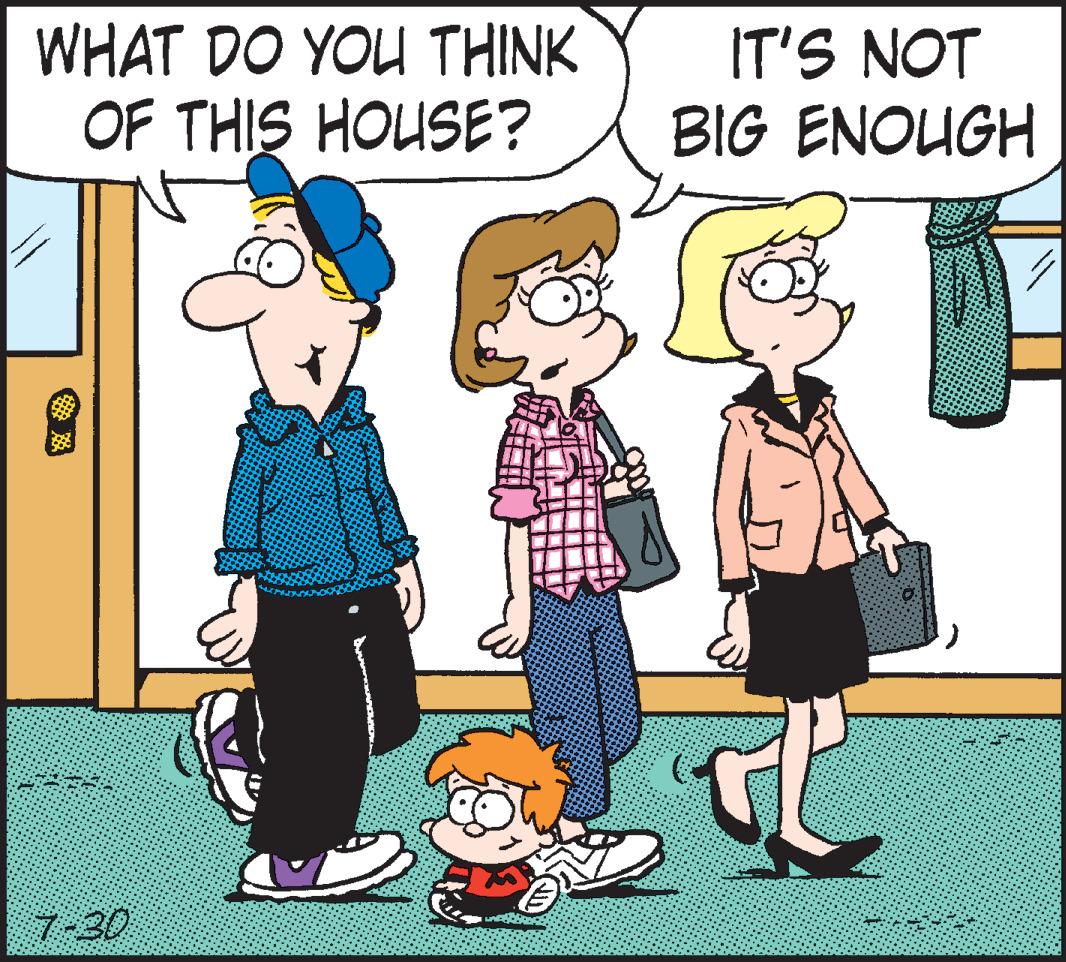 Mammal OCR: WHAT DO YOU THINK OF THIS HOUSE? 7-30 IT'S NOT BIG ENOUGH WHAT DO YOU THINK OF THIS HOUSE ? 7-30 IT'S NOT BIG ENOUGH