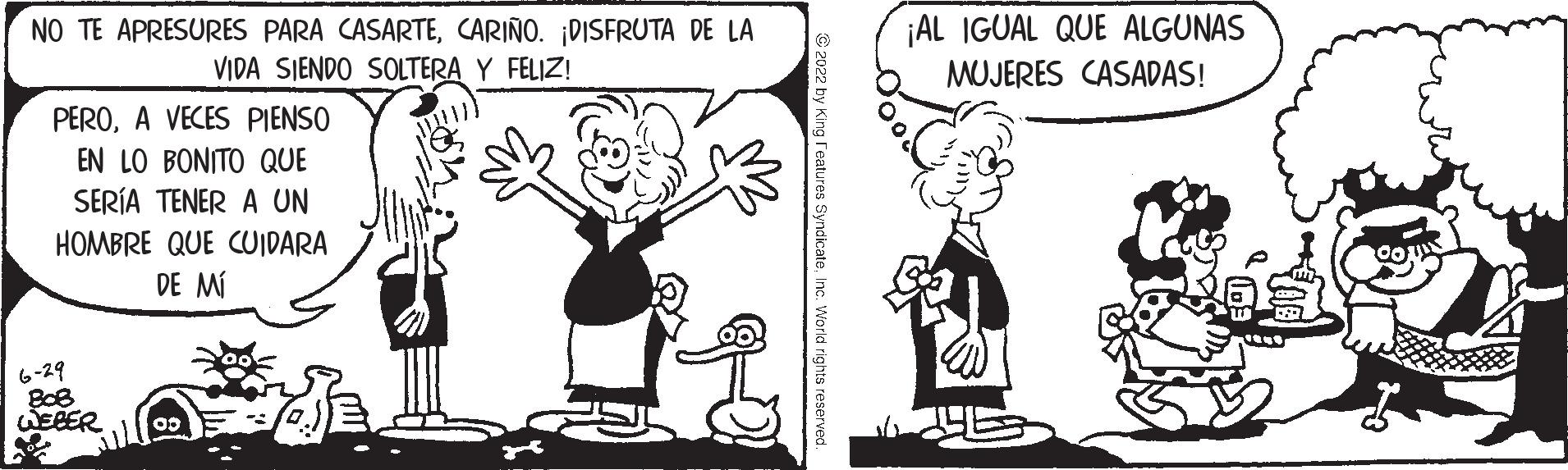 Finger OCR: NO TE APRESURES PARA CASARTECARIÑO. ¡DISFRUTA DE LA VIDA SIENDO SOLTERA Y FELIZ! PEROA VECES PIENSO EN LO BONITO QUE SERÍA TENER A UN HOMBRE QUE CUIDARA DE MÍ 6-29 BoB WEBER ¡AL IGUAL QUE ALGUNAS MUJERES CASADAS! NO TE APRESURES PARA CASARTECARIÑO . ¡ DISFRUTA DE LA VIDA SIENDO SOLTERA Y FELIZ ! PEROA VECES PIENSO EN LO BONITO QUE SERÍA TENER A UN HOMBRE QUE CUIDARA DE MÍ 6-29 BoB WEBER ¡ AL IGUAL QUE ALGUNAS MUJERES CASADAS !