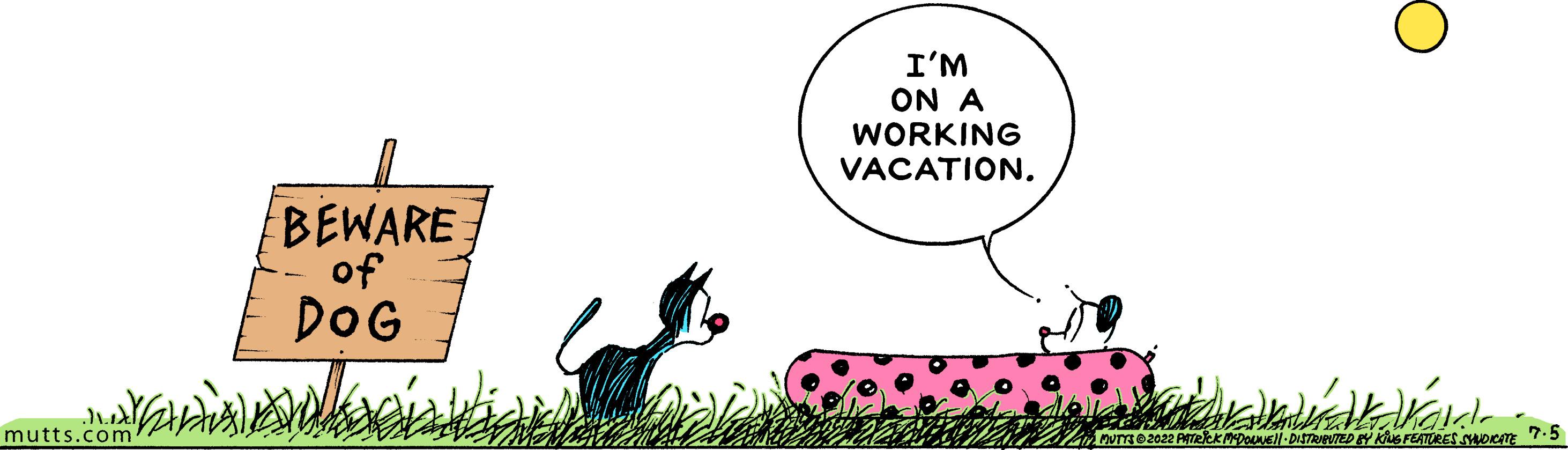 Rectangle OCR: BEWARE of DOG asciatic mutts.com' I'M ON A WORKING VACATION. go awak kan.. in MUTTE © 2022 PelCK MCDONNE) · DISTRIBUTED BY KING FEATURES SHUDICATE 7.5 BEWARE of DOG asciatic mutts.com ' I'M ON A WORKING VACATION . go awak kan .. in MUTTE © 2022 PelCK MCDONNE ) · DISTRIBUTED BY KING FEATURES SHUDICATE 7.5