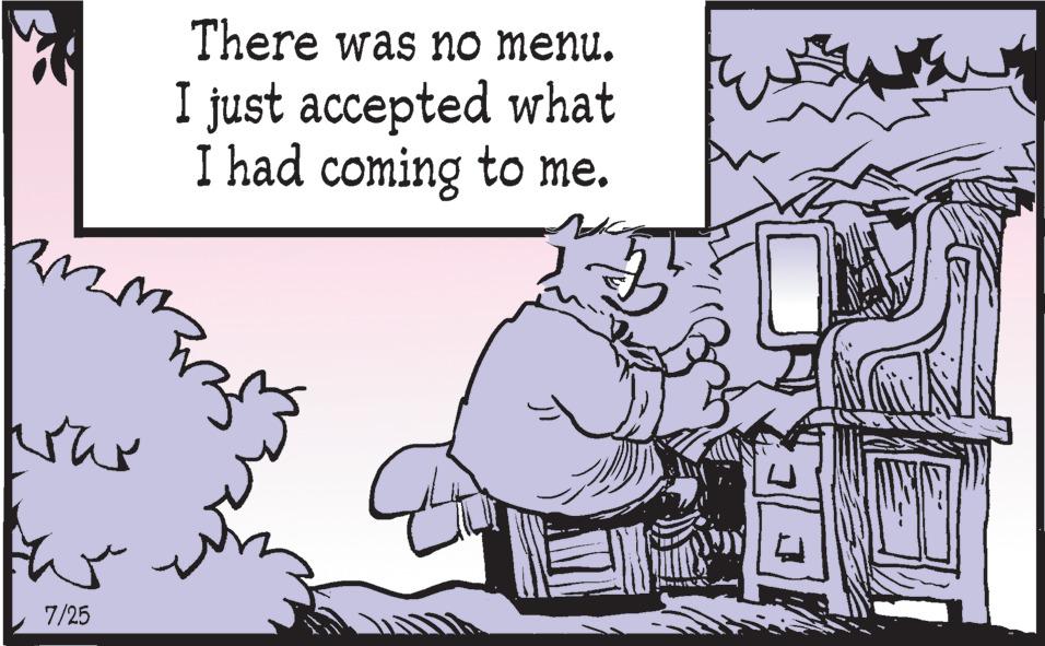Cat OCR: war w 7/25 There was no menu. I just accepted what I had coming to me. war w 7/25 There was no menu . I just accepted what I had coming to me .