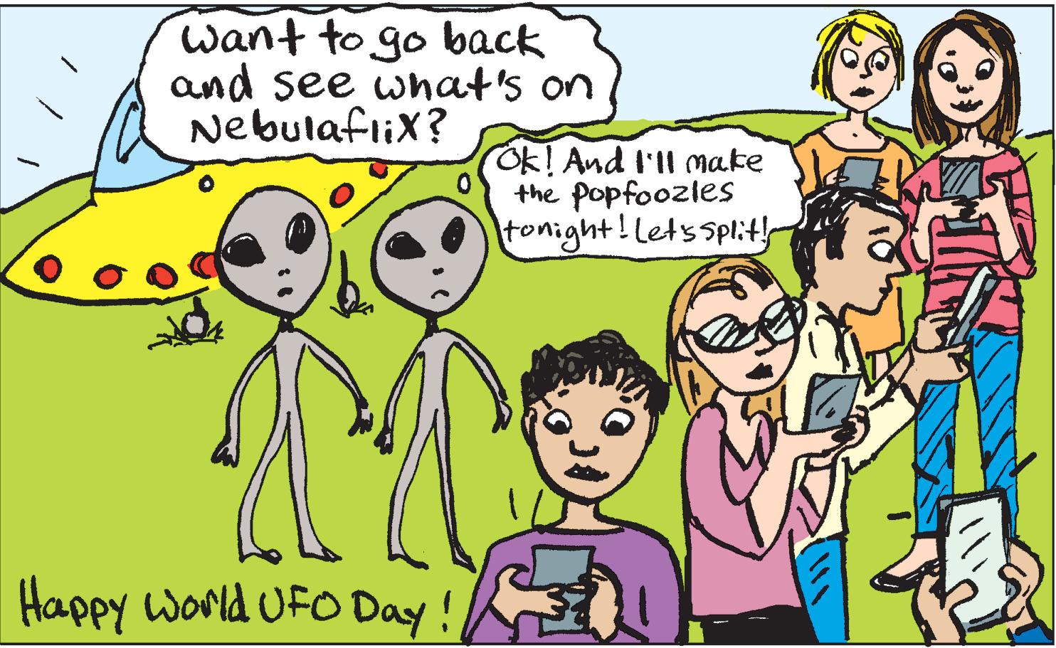 Happy OCR: want to go back and see what's on Nebulaflix? A Happy World UFO Day! Ok! And I'll make the popfoozles tonight! Let's splits VA want to go back and see what's on Nebulaflix ? A Happy World UFO Day ! Ok ! And I'll make the popfoozles tonight ! Let's splits VA