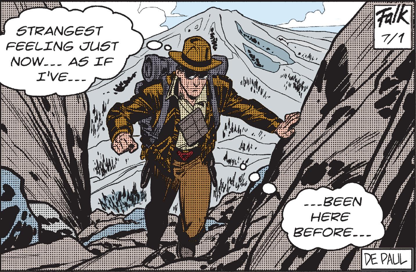 Comics OCR: STRANGEST FEELING JUST NOW AS IF I'VE... AL ...BEEN HERE BEFORE... Falk 7/1 DE PALIL STRANGEST FEELING JUST NOW AS IF I'VE ... AL ... BEEN HERE BEFORE ... Falk 7/1 DE PALIL