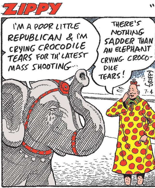 Art OCR: ZIPPY I'M A POOR LITTLE REPUBLICAN & IM CRYING CROCODILE TEARS FOR THE LATEST MASS SHOOTING... F THERE'S NOTHING SADDER THAN AN ELEPHANT CRYING CROCO- DILE TEARS! Nekateri pakumulace GRIFFY 7-4 TE ZIPPY I'M A POOR LITTLE REPUBLICAN & IM CRYING CROCODILE TEARS FOR THE LATEST MASS SHOOTING ... F THERE'S NOTHING SADDER THAN AN ELEPHANT CRYING CROCO DILE TEARS ! Nekateri pakumulace GRIFFY 7-4 TE