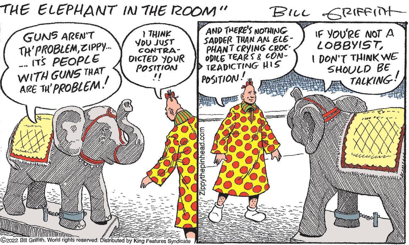 Font OCR: THE ELEPHANT IN THE ROOM" GUNS AREN'T TH'PROBLEMZIPPY... IT'S PEOPLE WITH GUNS THAT ARE TH' PROBLEM!! 1 THINK YOU JUST CONTRA- DICTED YOUR POSITION 13 2022 Bill Griffith. World rights reserved. Distributed by King Features Syndicate BILL AND THERE'S NOTHING SADDER THAN AN ELE- PHANT CRYING CROC- ODILE TEARS & CON- TRADICTING HIS POSITION! FREE pinhead.com ?thBge SRIFFITH IF YOU'RE NOT A LOBBYISTI DON'T THINK WE SHOULD BE TALKING! THE ELEPHANT IN THE ROOM " GUNS AREN'T TH'PROBLEMZIPPY ... IT'S PEOPLE WITH GUNS THAT ARE TH ' PROBLEM !! 1 THINK YOU JUST CONTRA DICTED YOUR POSITION 13 2022 Bill Griffith . World rights reserved . Distributed by King Features Syndicate BILL AND THERE'S NOTHING SADDER THAN AN ELE PHANT CRYING CROC ODILE TEARS & CON TRADICTING HIS POSITION ! FREE pinhead.com ? thBge SRIFFITH IF YOU'RE NOT A LOBBYISTI DON'T THINK WE SHOULD BE TALKING !