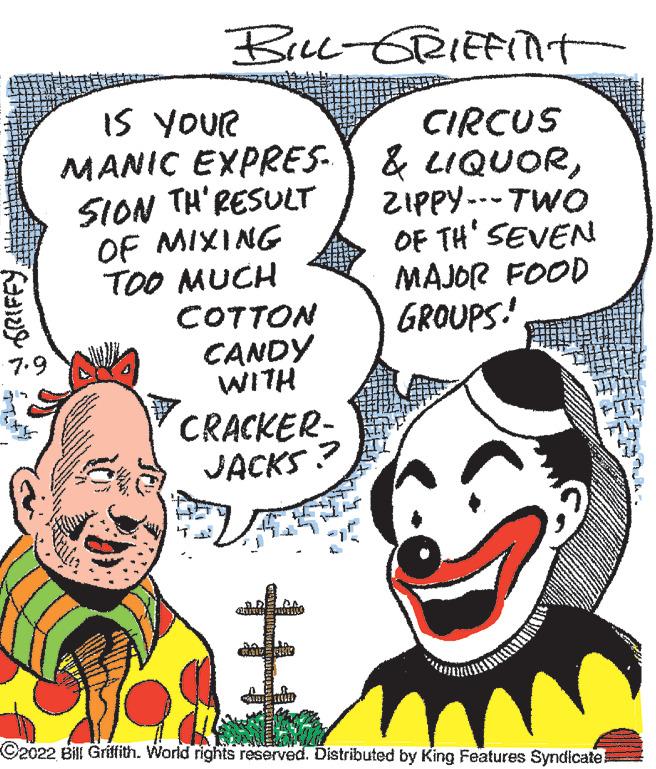 Font OCR: GRIFFY 7.9 BILL-GRIEFINT IS YOUR MANIC EXPRES SION TH'RESULT OF MIXING TOO MUCH COTTON CANDY WITH CRACKER- JACKS? 1 CIRCUS & LIQUORZIPPY ---TWO OF TH' SEVEN MAJOR FOOD GROUPS! tossica C2022 Bill Griffith. World rights reserved. Distributed by King Features Syndicate! GRIFFY 7.9 BILL - GRIEFINT IS YOUR MANIC EXPRES SION TH'RESULT OF MIXING TOO MUCH COTTON CANDY WITH CRACKER JACKS ? 1 CIRCUS & LIQUORZIPPY --- TWO OF TH ' SEVEN MAJOR FOOD GROUPS ! tossica C2022 Bill Griffith . World rights reserved . Distributed by King Features Syndicate !