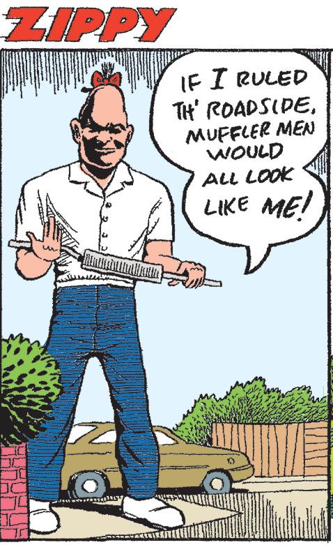 Font OCR: ZIPPY IF I RULED TH' ROADSIDE. MUFFLER MEN WOULD ALL LOOK LIKE ME! D ZIPPY IF I RULED TH ' ROADSIDE . MUFFLER MEN WOULD ALL LOOK LIKE ME ! D
