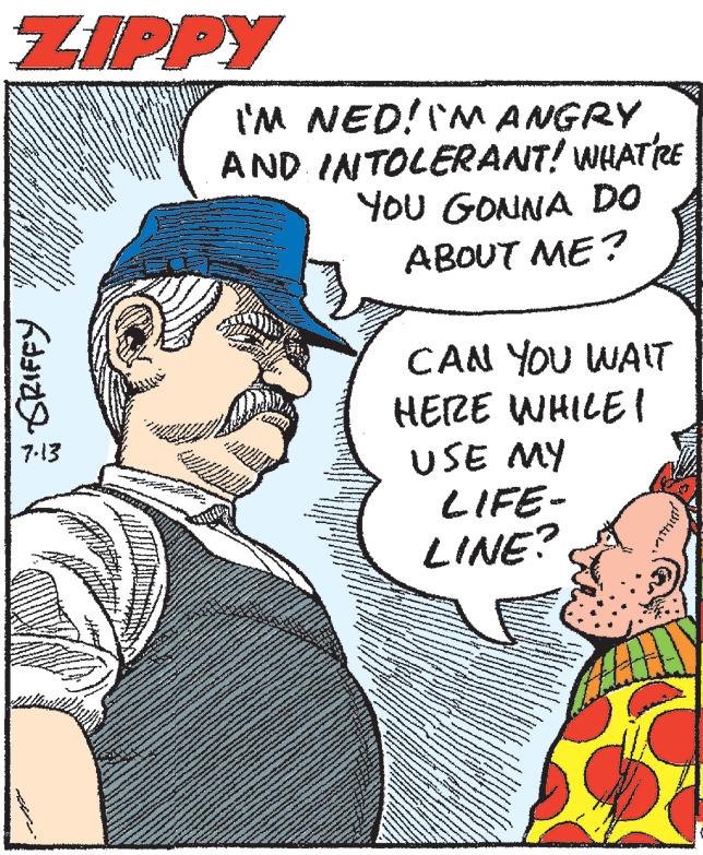 Gesture OCR: ZIPPY 7-13 I'M NED! I'M ANGRY AND INTOLERANT! WHAT'RE YOU GONNA DO ABOUT ME? CAN YOU WAIT HERE WHILE! USE MY LIFE- LINE? Lam 553334 3443 www ang ka D ZIPPY 7-13 I'M NED ! I'M ANGRY AND INTOLERANT ! WHAT'RE YOU GONNA DO ABOUT ME ? CAN YOU WAIT HERE WHILE ! USE MY LIFE LINE ? Lam 553334 3443 www ang ka D