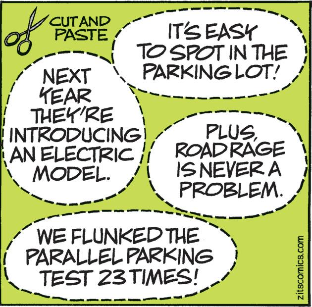 Handwriting OCR: of CUT AND PASTE IT'S EASY TO SPOT IN THE PARKING LOT! NEXT YEAR THEY'RE INTRODUCING! AN ELECTRIC MODEL. PLUSROAD RAGE IS NEVER A PROBLEM. WE FLUNKED THE PARALLEL PARKING TEST 23 TIMES! zitscomics.com of CUT AND PASTE IT'S EASY TO SPOT IN THE PARKING LOT ! NEXT YEAR THEY'RE INTRODUCING ! AN ELECTRIC MODEL . PLUSROAD RAGE IS NEVER A PROBLEM . WE FLUNKED THE PARALLEL PARKING TEST 23 TIMES ! zitscomics.com