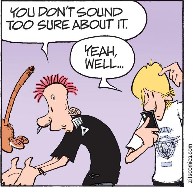 Fictional character OCR: YOU DON'T SOUND TOO SURE ABOUT IT. zr YEAHWELL... M 0 zitscomics.com YOU DON'T SOUND TOO SURE ABOUT IT . zr YEAHWELL ... M 0 zitscomics.com