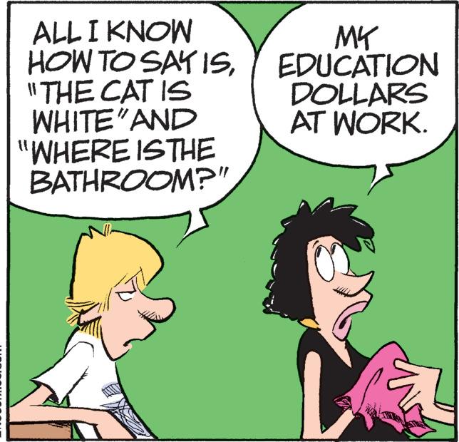 Happy OCR: ALL I KNOW HOW TO SAY IS"THE CAT IS WHITE" AND "WHERE IS THE BATHROOM?" MY EDUCATION DOLLARS AT WORK. ALL I KNOW HOW TO SAY IS" THE CAT IS WHITE " AND " WHERE IS THE BATHROOM ? " MY EDUCATION DOLLARS AT WORK .