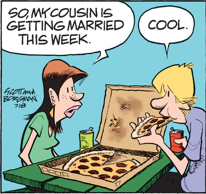 Fictional character OCR: SOMY COUSIN IS GETTING MARRIED THIS WEEK. GLOTT And BORGMAN 7.18 Y COOL. SOMY COUSIN IS GETTING MARRIED THIS WEEK . GLOTT And BORGMAN 7.18 Y COOL .