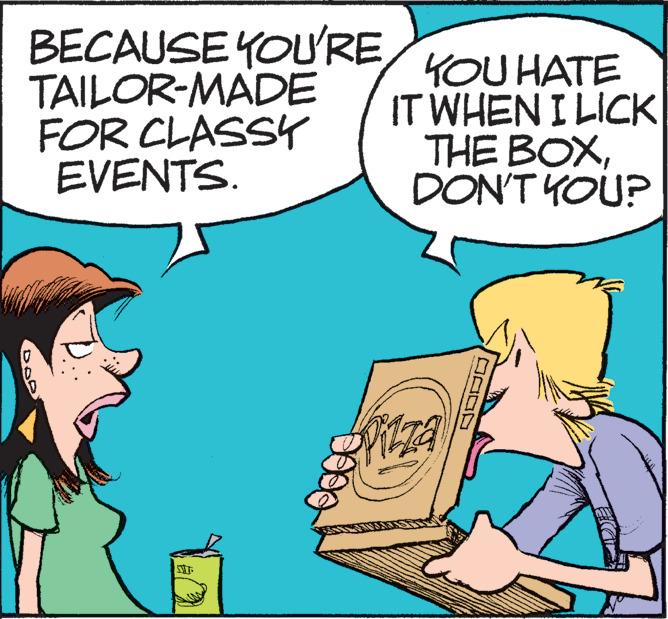 Font OCR: BECAUSE YOU'RE TAILOR-MADE FOR CLASSY EVENTS. V SVI YOU HATE IT WHEN I LICK THE BOXDON'T YOU? Pizza BECAUSE YOU'RE TAILOR - MADE FOR CLASSY EVENTS . V SVI YOU HATE IT WHEN I LICK THE BOXDON'T YOU ? Pizza