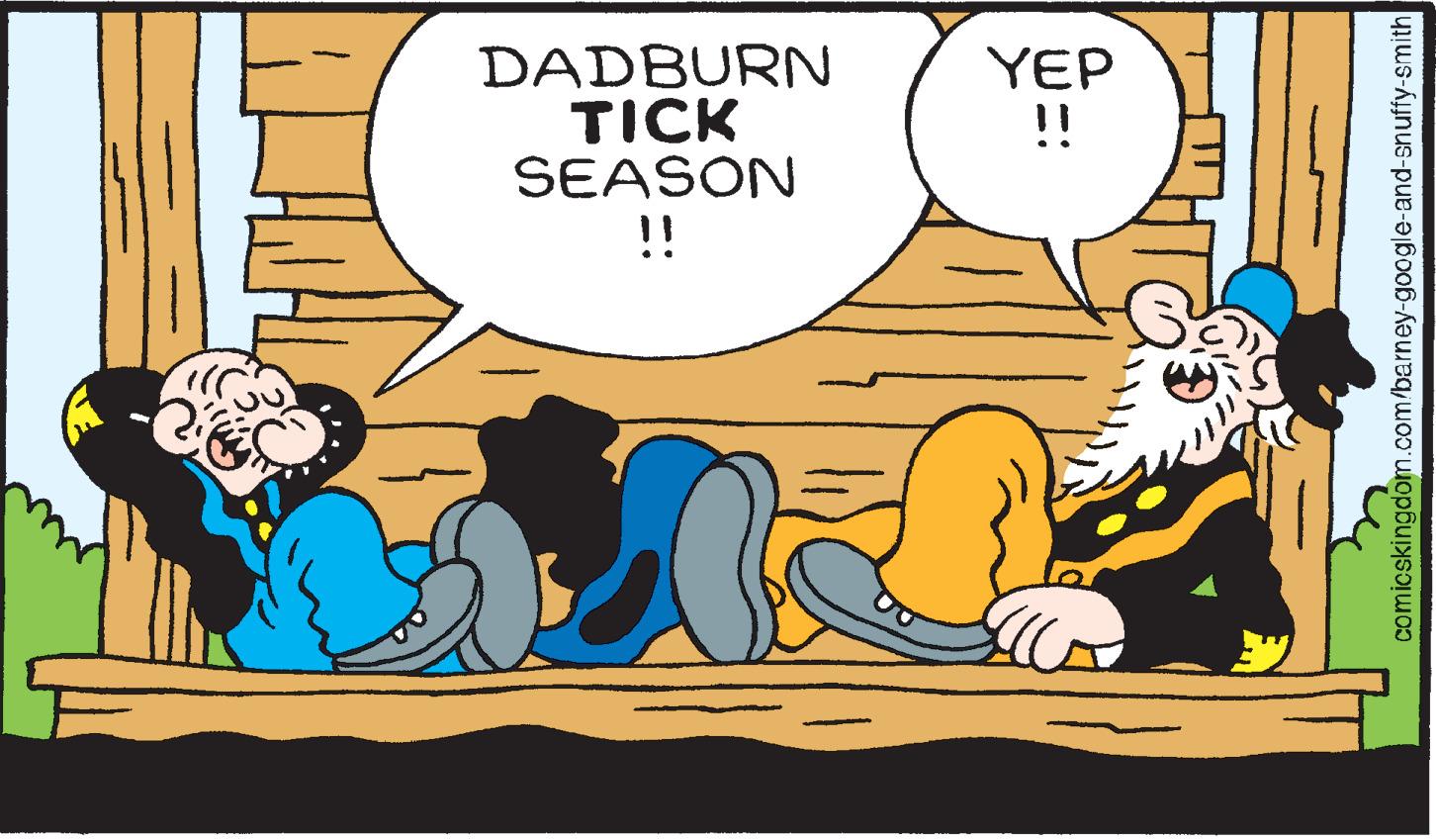 Line OCR: DADBURN TICK SEASON !! YEP !! comicskingdom.com/barney-google-and-snuffy-smith DADBURN TICK SEASON !! YEP !! comicskingdom.com/barney-google-and-snuffy-smith