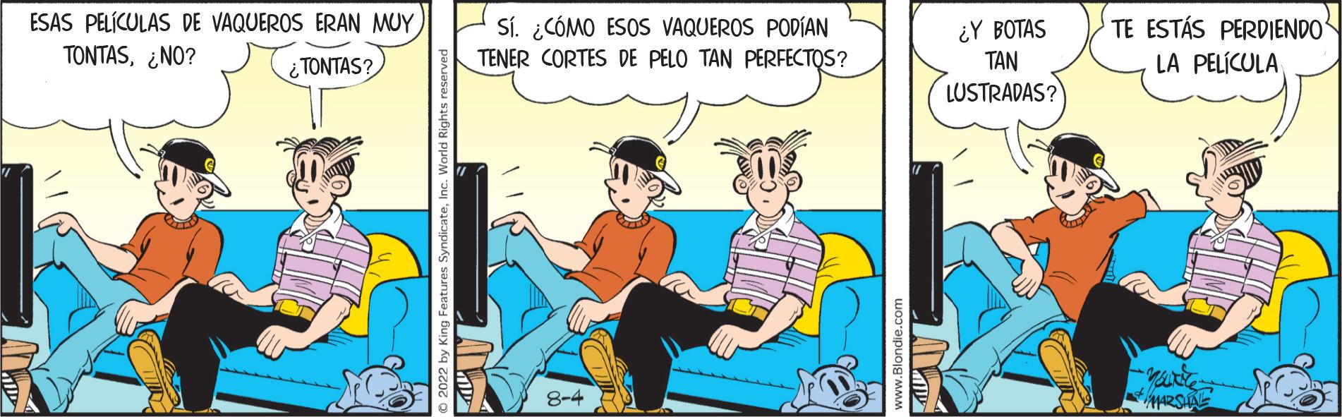 Illustration OCR: ESAS PELÍCULAS DE VAQUEROS ERAN MUY TONTAS¿NO? ¿TONTAS? Sí. ¿CÓMO ESOS VAQUEROS PODÍAN TENER CORTES DE PELO TAN PERFECTOS? 8-4 ¿Y BOTAS TAN LUSTRADAS? TE ESTÁS PERDIENDO LA PELÍCULA nautic ESAS PELÍCULAS DE VAQUEROS ERAN MUY TONTAS¿ NO ? ¿ TONTAS ? Sí . ¿ CÓMO ESOS VAQUEROS PODÍAN TENER CORTES DE PELO TAN PERFECTOS ? 8-4 ¿ Y BOTAS TAN LUSTRADAS ? TE ESTÁS PERDIENDO LA PELÍCULA nautic