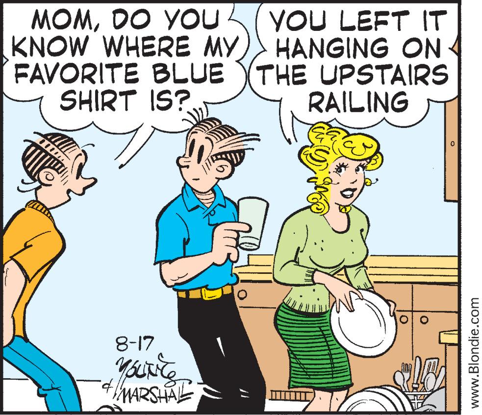 Interaction OCR: MOMDO YOU. YOU LEFT IT KNOW WHERE MY HANGING ON FAVORITE BLUE YTHE UPSTAIRS SHIRT IS? RAILING 8-17 YOUNG & MARSHAL www.Blondie.com MOMDO YOU . YOU LEFT IT KNOW WHERE MY HANGING ON FAVORITE BLUE YTHE UPSTAIRS SHIRT IS ? RAILING 8-17 YOUNG & MARSHAL www.Blondie.com
