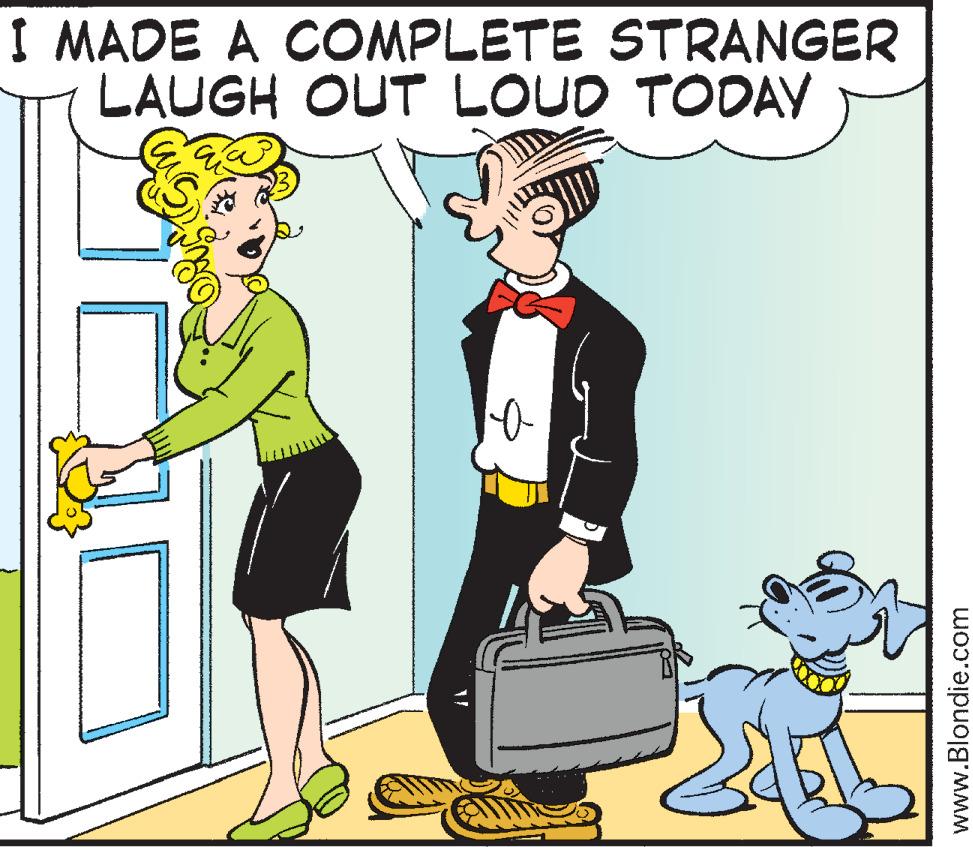 Conversation OCR: I MADE A COMPLETE STRANGER LAUGH OUT LOUD TODAY 10 www.Blondie.com I MADE A COMPLETE STRANGER LAUGH OUT LOUD TODAY 10 www.Blondie.com