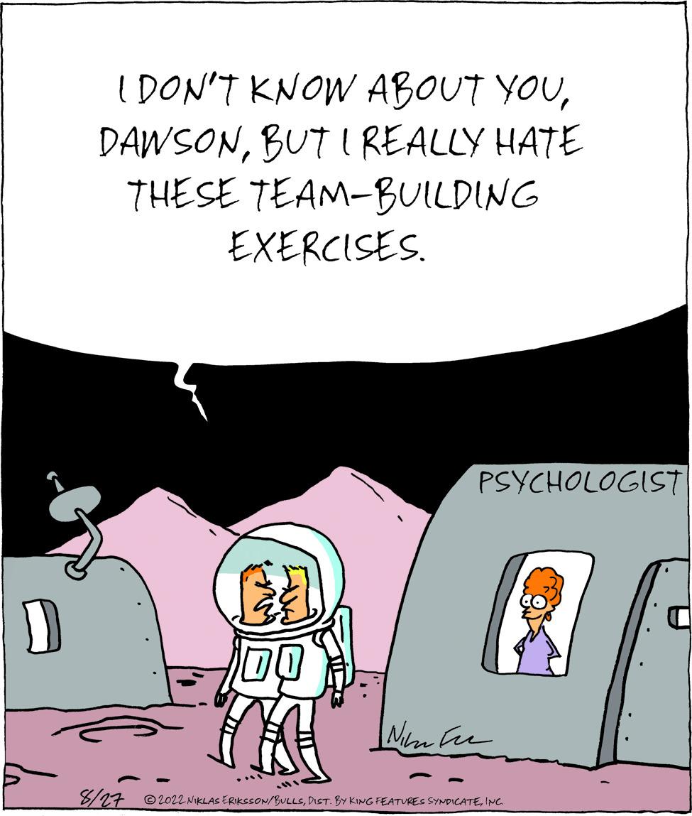 Font OCR: 1 I DON'T KNOW ABOUT YOUBUT I REALLY HATE THESE TEAM-BUILDING EXERCISES. DO Ni h PSYCHOLOGIST 8/27 @2022 NIKLAS ERIKSSON/BULLSINC. 1 I DON'T KNOW ABOUT YOUBUT I REALLY HATE THESE TEAM - BUILDING EXERCISES . DO Ni h PSYCHOLOGIST 8/27 @ 2022 NIKLAS ERIKSSON / BULLSDIST . BY KING FEATURES SYNDICATEINC .