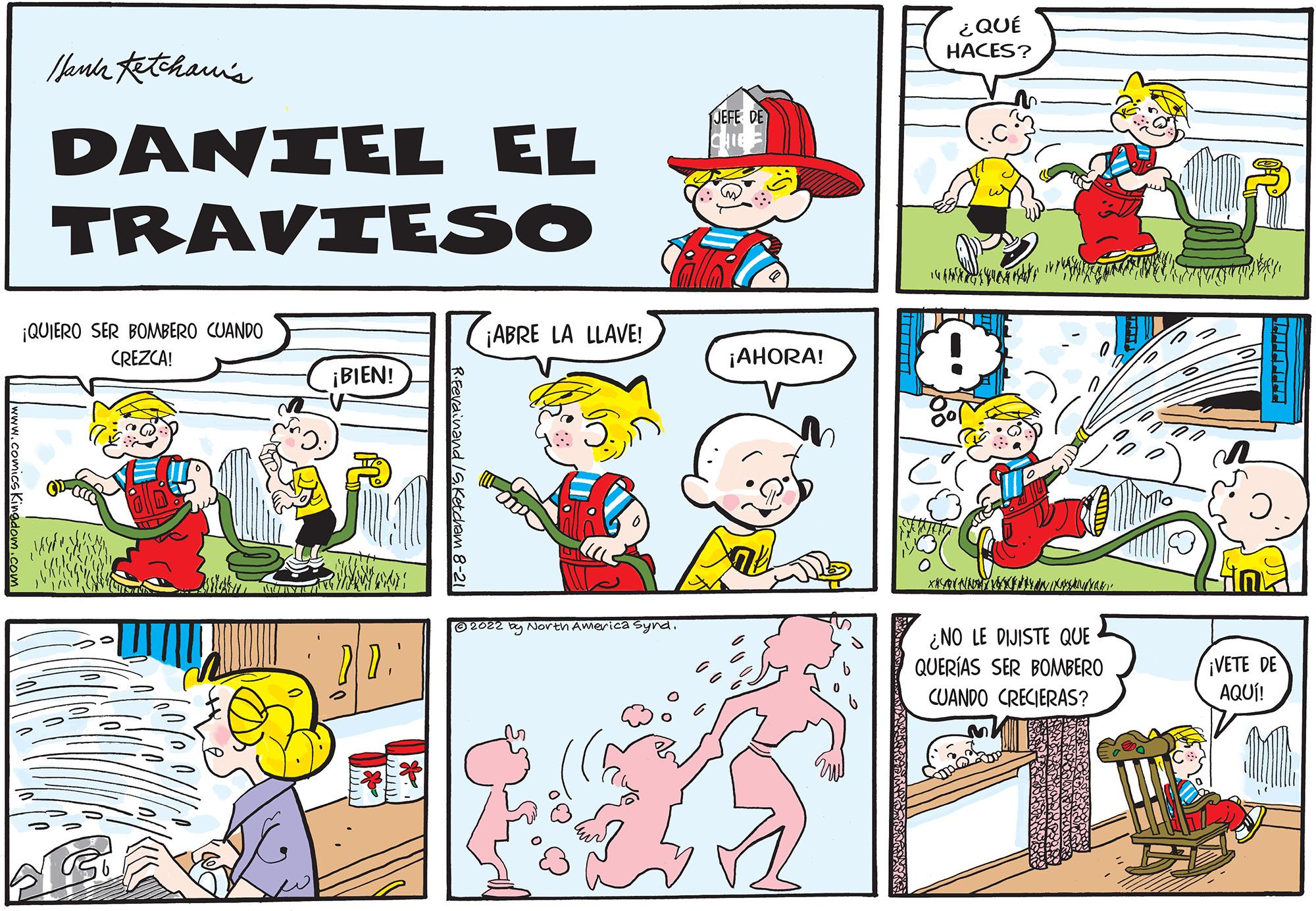 Sharing OCR: Hans Ketchawis DANIEL EL TRAVIESO ¡QUIERO SER BOMBERO CUANDO CREZCA! ¡BIEN! 20 22.' R.Ferdinand/S. Ketcham 8-21 ¡ABRE LA LLAVE! ?2022 by North Ameri ¡AHORA! ¿QUÉ HACES? ! ool XANTLIKKUNN ¿NO LE DIJISTE QUE QUERÍAS SER BOMBERO CUANDO CRECIERAS? ¡VETE DE AQUÍ! Hans Ketchawis DANIEL EL TRAVIESO ¡ QUIERO SER BOMBERO CUANDO CREZCA ! ¡ BIEN ! 20 22. ' R.Ferdinand / S . Ketcham 8-21 ¡ ABRE LA LLAVE ! ?2022 by North Ameri ¡ AHORA ! ¿ QUÉ HACES ? ! ool XANTLIKKUNN ¿ NO LE DIJISTE QUE QUERÍAS SER BOMBERO CUANDO CRECIERAS ? ¡ VETE DE AQUÍ !