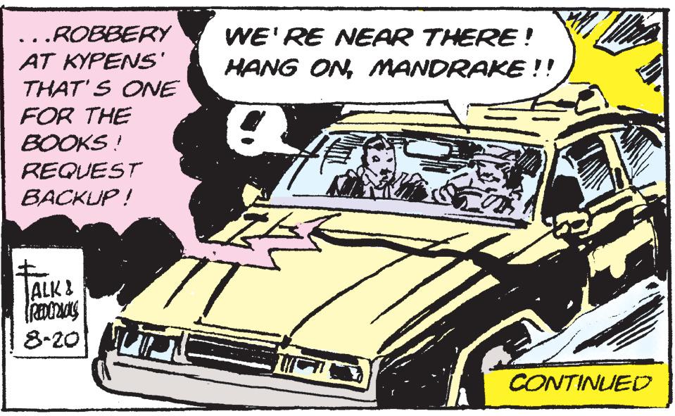 Wheel OCR: ...ROBBERY AT KYPENS' THAT'S ONE FOR THE BOOKS! REQUEST BACKUP! ALK REDERICKS 8-20! WE'RE NEAR THERE! HANG ONMANDRAKE!! a IT FI T CONTINUED ... ROBBERY AT KYPENS ' THAT'S ONE FOR THE BOOKS ! REQUEST BACKUP ! ALK REDERICKS 8-20 ! WE'RE NEAR THERE ! HANG ONMANDRAKE !! a IT FI T CONTINUED