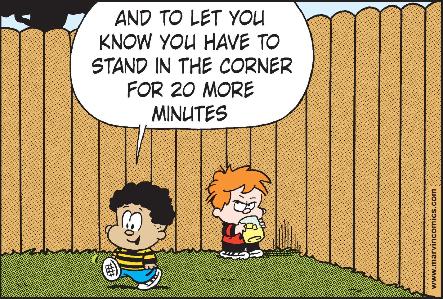 Line OCR: AND TO LET YOU KNOW YOU HAVE TO STAND IN THE CORNER FOR 20 MORE MINUTES www.marvincomics.com AND TO LET YOU KNOW YOU HAVE TO STAND IN THE CORNER FOR 20 MORE MINUTES www.marvincomics.com