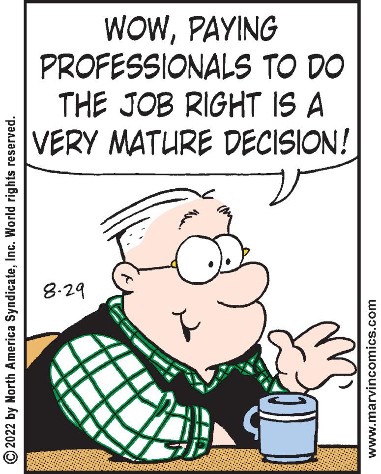 Illustration OCR: ?2022 by North America SyndicateInc. World rights reserved. WOWPAYING PROFESSIONALS TO DO THE JOB RIGHT IS A VERY MATURE DECISION! 8-29 www.marvincomics.com ?2022 by North America SyndicateInc. World rights reserved . WOWPAYING PROFESSIONALS TO DO THE JOB RIGHT IS A VERY MATURE DECISION ! 8-29 www.marvincomics.com