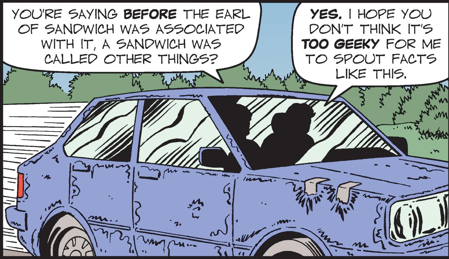 Organism OCR: YOU'RE SAYING BEFORE THE EARL OF SANDWICH WAS ASSOCIATED WITH ITA SANDWICH WAS CALLED OTHER THINGS? ums m ?????? YES. I HOPE YOU DON'T THINK IT'S TOO GEEKY FOR ME TO SPOUT FACTS LIKE THIS. ??? Zivo M um YOU'RE SAYING BEFORE THE EARL OF SANDWICH WAS ASSOCIATED WITH ITA SANDWICH WAS CALLED OTHER THINGS ? ums m ?????? YES . I HOPE YOU DON'T THINK IT'S TOO GEEKY FOR ME TO SPOUT FACTS LIKE THIS . ??? Zivo M um