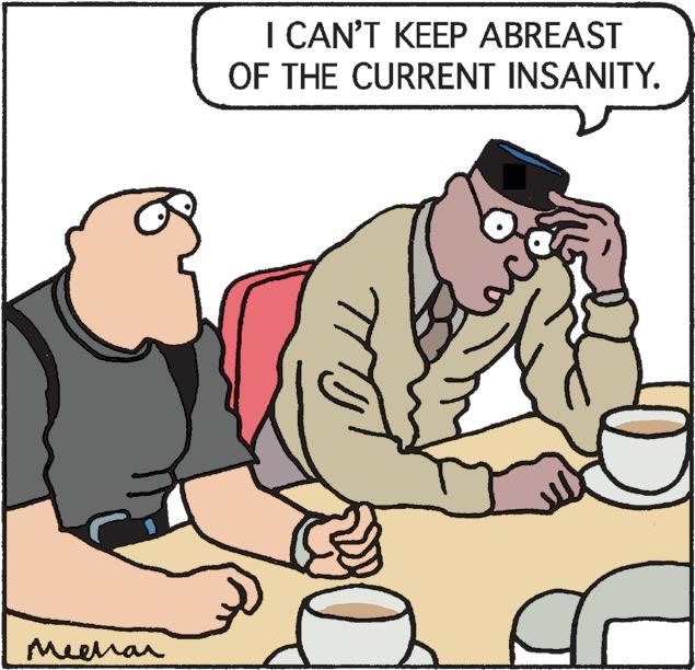 Interaction OCR: Meehan I CAN'T KEEP ABREAST OF THE CURRENT INSANITY. Meehan I CAN'T KEEP ABREAST OF THE CURRENT INSANITY .